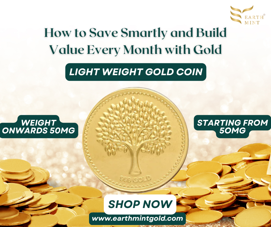 How to Save Smartly and Build Value Every Month with Gold